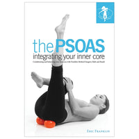 The PSOAS: Integrating Your Inner Core